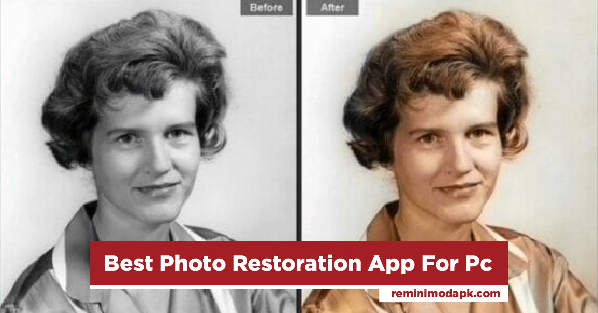 What is the best App for restoring old photos for PC?