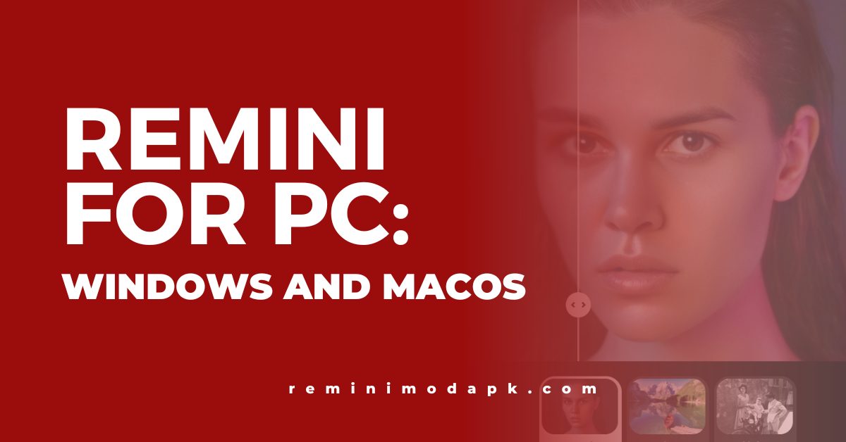 Remini for PC: Windows and macOS